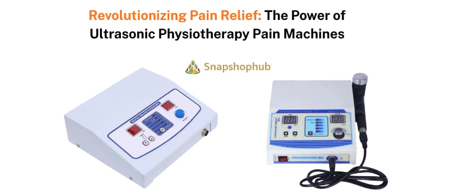 Revolutionizing Pain Relief: The Power of Ultrasonic Physiotherapy Pain Machines