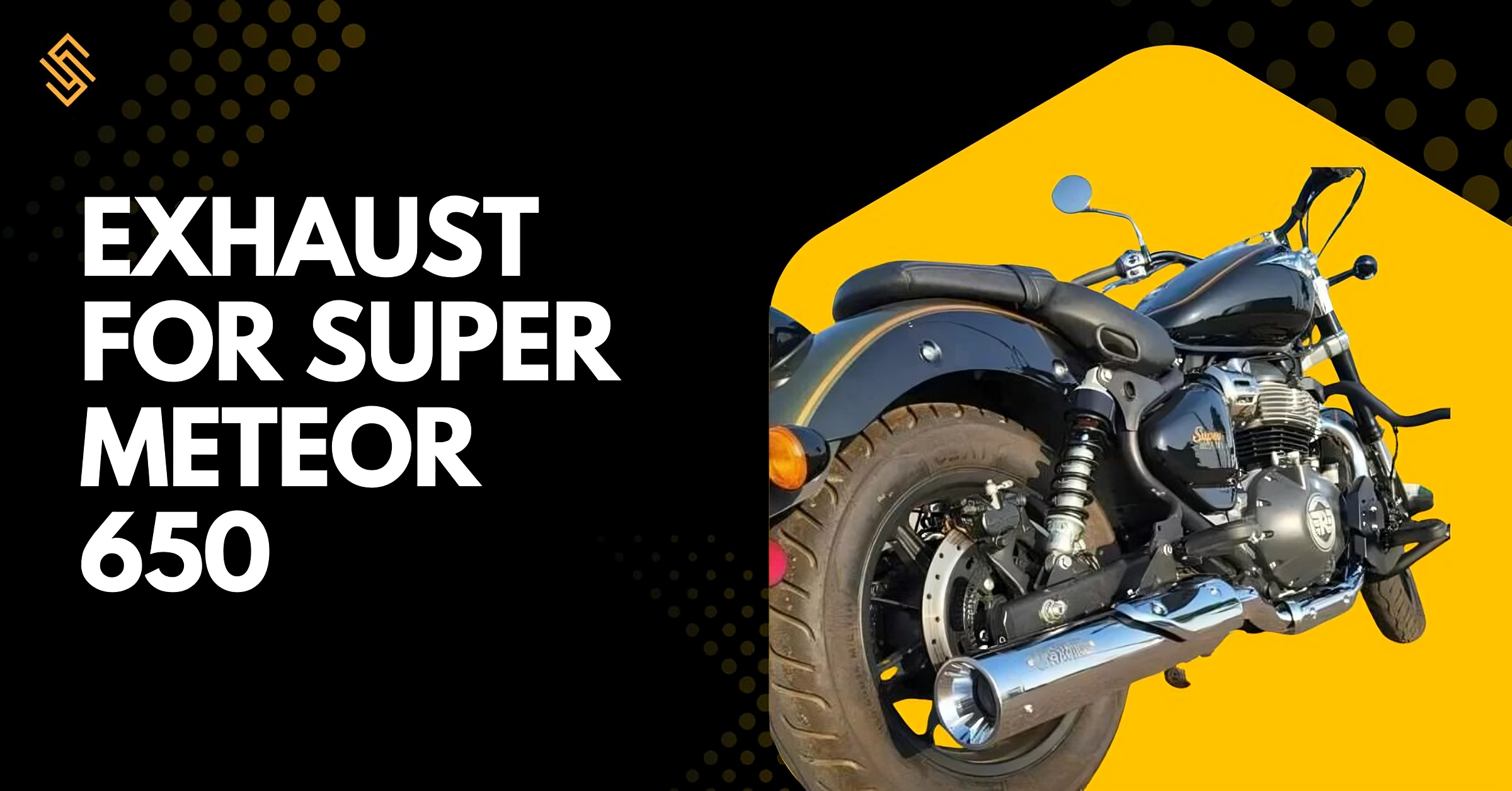 exhaust for super meteor 650​