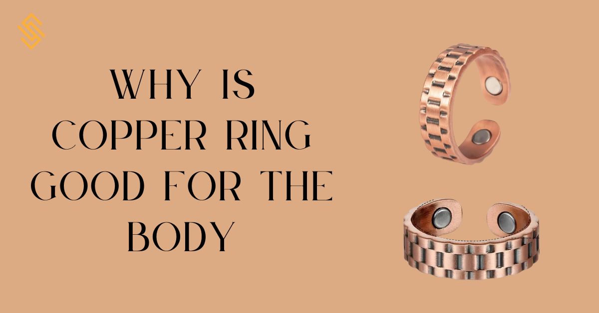 why is copper ring good for the body