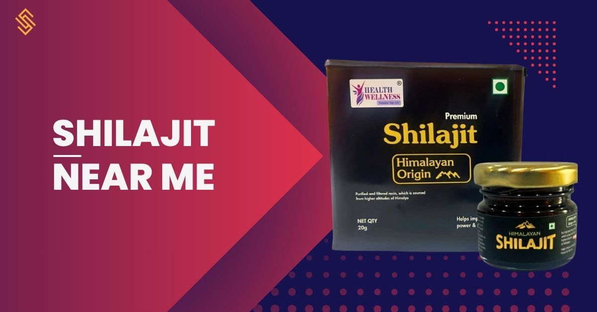 Shilajit Near Me