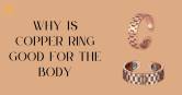 why is copper ring good for the body